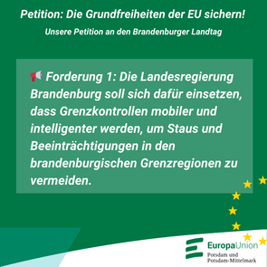 ? Forderung 1: Die Landesregierung Brandenburg soll sich dafür einsetzen, dass Grenzkontrollen mobiler und intelligenter werden, um Staus und Beeinträchtigungen in den brandenburgischen Grenzregionen zu vermeiden.