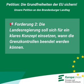 ? Forderung 2: Die Landesregierung soll sich für ein klares Konzept einsetzen, wann die Grenzkontrollen beendet werden können.   